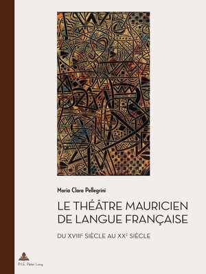 cover image of Le théâtre mauricien de langue française du XVIIIe au XXe siècle